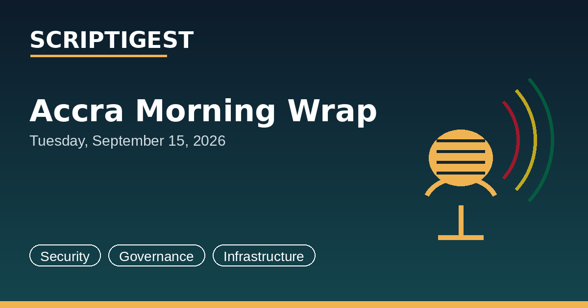 Accra Morning Wrap - Tuesday, September 15, 2026